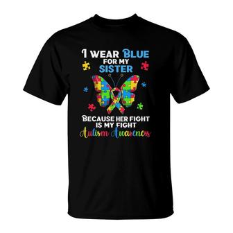 I Wear Blue For My Sister Autism S Autistic Butterfly T-Shirt | Mazezy