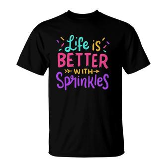 Ice Cream Life Is Better With Sprinkles T-Shirt | Mazezy