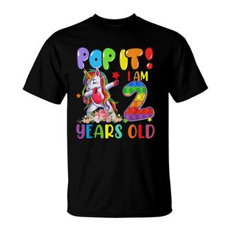 Im 2 Years Old 2Nd Birthday Unicorn Dabbing Girls Pop It T-Shirt - Seseable