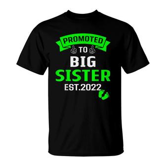 Im Going To Be A Big Sister 2022 Promoted To Big Sis 2022 T-Shirt - Seseable