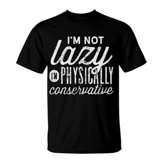 Im Not Lazy Im Physically Traditional Funny T-Shirt - Seseable