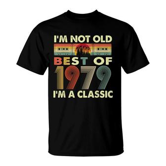 Im Not Old Im A Classic Vintage 1979 43Rd Birthday Gifts T-Shirt - Seseable
