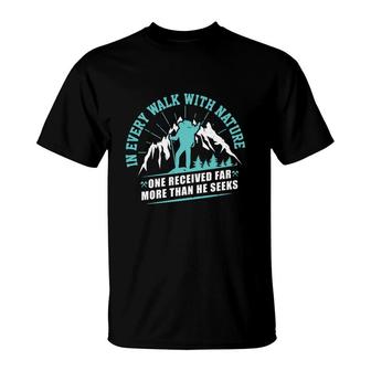 In Every Walk With Nature Explore Travel Lover T-Shirt - Seseable