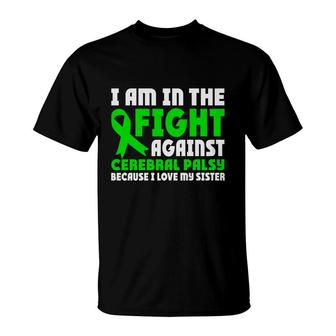 In The Fight Against Fight Cerebral Palsy Awareness T-Shirt - Seseable