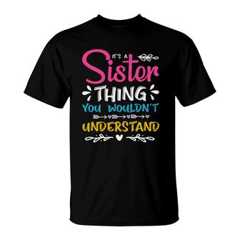 It Is A Sister Thing You Wouldnt Understand Family Reunion T-Shirt - Seseable