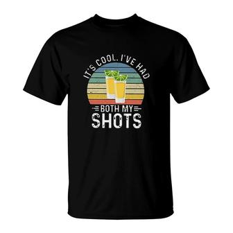 Its Cool Ive Had Both My Shots 2022 Gift T-Shirt - Seseable