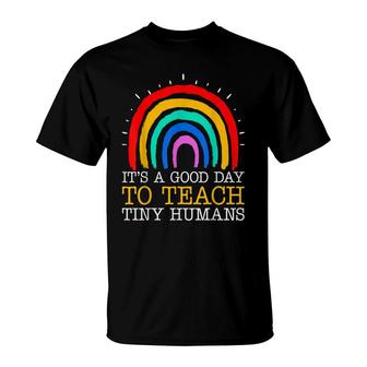 Its Good Day To Teach Tiny Humans Daycare Provider Teacher T-Shirt - Seseable