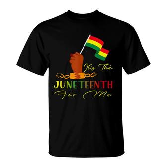 Its The Juneteenth For Me Fist Freedom African American T-shirt - Thegiftio UK