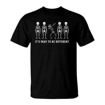 Its Okay To Be A Little Different Skeleton Autism Gift T-Shirt | Mazezy