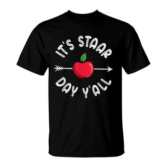 Its Staar Day Yall Texas Staar Test Day T-Shirt - Seseable