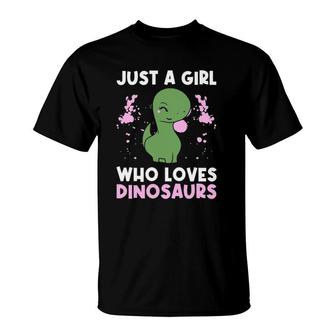 Just A Girl Who Loves Dinosaurs Tyrannosaurusrex Jurassic T-Shirt