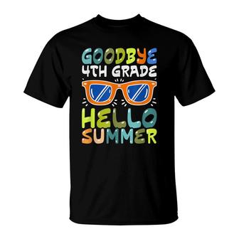 Kids Goodbye 4Th Grade Hello Summer Fourth Grade Graduate T-Shirt - Seseable