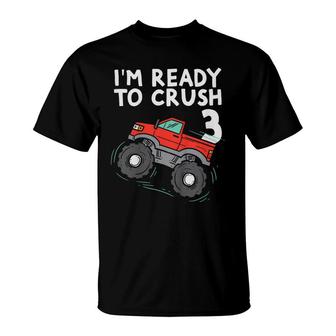 Kids Im Ready To Crush 3 Monster Truck Cute 3Rd Birthday Boys T-Shirt - Seseable
