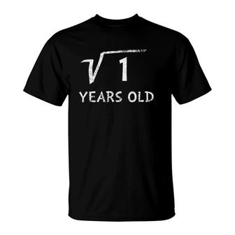 Kids Square Root Of 1 Math Bday 1St Birthday Gift 1 Year Old T-Shirt - Seseable