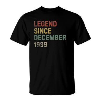 Legend Since December 1999 22Nd Birthday Gift 22 Years Old T-Shirt - Seseable