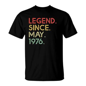 Legend Since May 1976 45Th Birthday Gifts 45 Years Old T-Shirt - Seseable