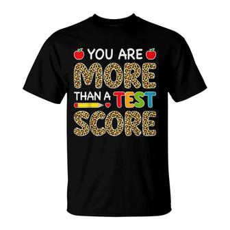 Leopard You Are More Than A Test Score Teacher Test Day T-Shirt - Seseable