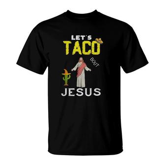 Lets Taco Bout Jesus May5Th Cinco De Mayo Mexican Party Essential T-Shirt - Seseable