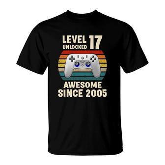 Level 17 Unlocked Gamer Awesome Since 2005 17Th Birthday T-Shirt - Seseable