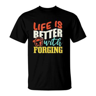 Life With Forging Metalworker Vintage Retro T-Shirt | Mazezy