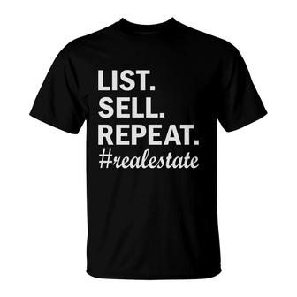 List Sell Repeat Hashtag Real Estate Life T-Shirt - Seseable