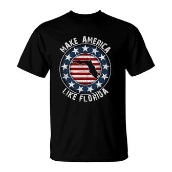 Make America Like Florida Funny Political Governor Desantis T-Shirt - Seseable