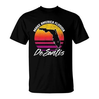 Make Florida Desantis Gifts For Florida Governor Fl America T-Shirt - Seseable