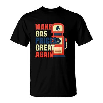 Make Gas Prices Great Again Anti Biden Trump Republican 2024 Gift T-Shirt | Mazezy