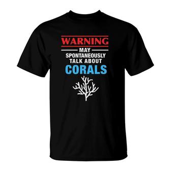 May Spontaneously Talk About Corals Gift Saltwater Aquarium T-Shirt - Seseable