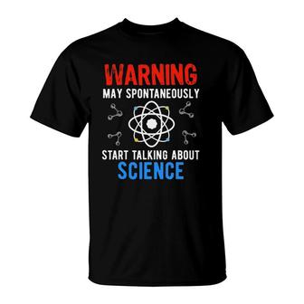 May Spontaneously Talk About Science Funny Geeky Teacher T-Shirt - Seseable