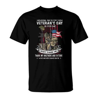 Memorial Day Is For Them Veterans Day Is For Me Us Veteran Thank My Brother And Sister T-Shirt - Seseable