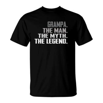 Men Grampa The Man The Myth The Legend Fathers Day Gift T-Shirt - Seseable