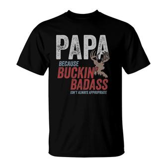 Mens Best Buckin Papa Fathers Day Funny Badass Buck Hunter T-Shirt - Seseable