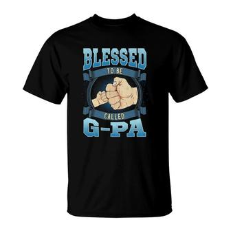 Mens Blessed To Be Called G Pa Gifts G Pa Grandpa T-Shirt | Mazezy