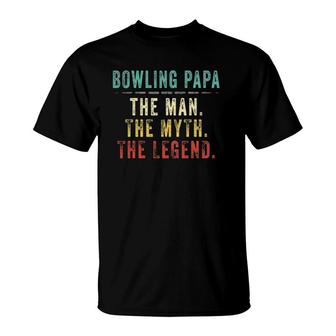 Mens Bowling Papa Fathers Day Gift Bowling Man Myth Legend T-Shirt - Seseable