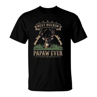 Mens Fathers Day Best Buckin Papaw Ever Deer Hunting Bucking T-Shirt - Seseable