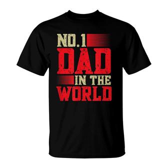 Mens Fathers Day Best Dad Ever Number One Dad In The World T-Shirt - Seseable