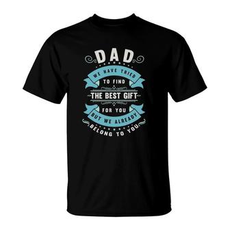 Mens Funny Fathers Day From Wife Daughter Or Son For Dad T-Shirt - Seseable