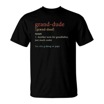 Mens Grand-Dude Definition - Funny Cool New Grandpa Fathers Day T-Shirt - Seseable