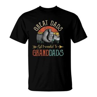 Mens Great Dads Get Promoted To Granddads Funny Fathers Day T-Shirt - Seseable