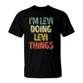 Mens Im Levi Doing Levi Things Personalized First Name T-Shirt - Seseable