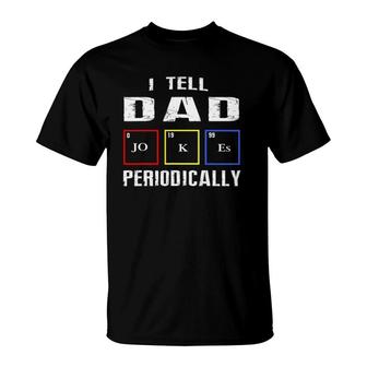 Mens Mens I Tell Dad Jokes Periodically Fathers Day Gift T-Shirt - Seseable