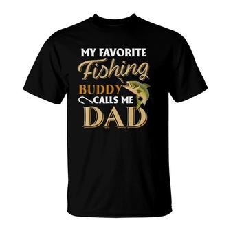 Mens My Favorite Fishing Buddy Calls Me Dad - Fish T-Shirt - Seseable