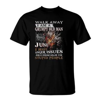 Mens Walk Away I Am A Grumpy Old Man I Was Born In June T-Shirt - Seseable