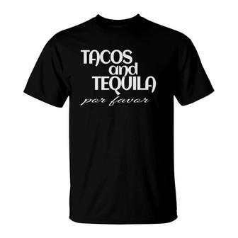 Mexico Tacos And Tequila Por Favor T-Shirt | Mazezy