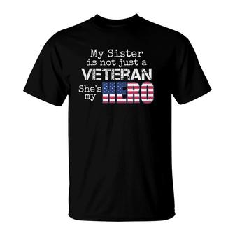 Military Family Veteran My Sister Us Veteran My Hero T-Shirt | Mazezy