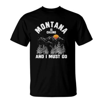 Montana Is Calling And I Must Go Retro Mt Mountain State T-Shirt | Mazezy