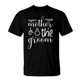 Mother Of The Groom For Funny Wedding And Bachelor Party T-Shirt - Seseable