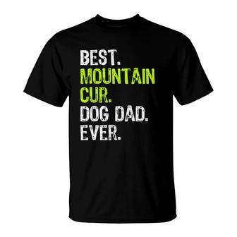 Mountain Cur Dog Dad Fathers Day Dog Lovers T-Shirt - Seseable