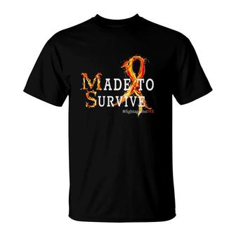 Multiple Sclerosis Awareness Made To Survive Fight Against Ms T-Shirt | Mazezy